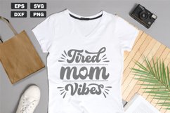 Tired mama quotes SVG | Tired mom vibes Product Image 1