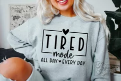 Tired Mode SVG - Mom Mode Shirt - Mothers Day - Tired Mama Product Image 2