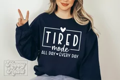 Tired Mode SVG - Mom Mode Shirt - Mothers Day - Tired Mama Product Image 4