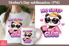 Funny Mothers Day sublimation No Sleep Club Panda Product Image 1
