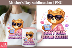 Funny Mothers Day sublimation Don’t Talk Before Coffee Bear Product Image 1