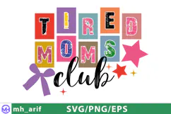 Tired Moms Club Mother's Day SVG PNG Design Product Image 1