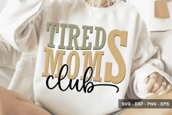 Tired Moms Club - Mother's Day Design Product Image 1