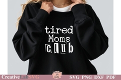 Tired Moms Club SVG 