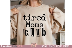Tired Moms Club SVG 