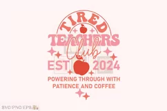 Tired Teachers Club Teacher SVG T-shirt Design Product Image 1