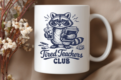 Tired Teachers Club SVG, Funny Teacher Sarcastic Raccoon PNG Product Image 2