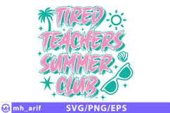 Tired Teachers Summer Club SVG PNG Design Product Image 1
