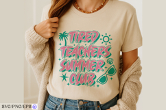 Tired Teachers Summer Club SVG PNG Design Product Image 3