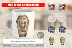 Tired Vampire Grumpy Quote Mug Wrap Product Image 1