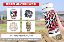 Tired Vampire Grumpy Quote Tumbler Product Image 1
