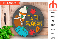 tis the season svg, autumn hanger svg, fall door sign svg, laser cut file, layered fall sign svg, welcome sign svg, pumpkin silhouette, football sign svg, coffee spice svg, round hanging sign, leaves sign svg, glowforge cut file, cricut cut file
