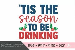 Tis The season to be drinking SVG, Merry Christmas SVG Product Image 1