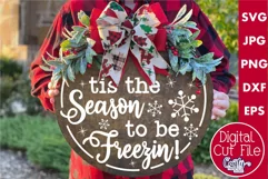 Tis The Season To Be Freezin Christmas Funny Round Sign Svg Product Image 1
