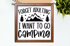 Forget Adulting I Want To Go Camping SVG File Sign Product Image 2