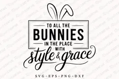 To All The Bunnies In The Place With Style And Grace SVG Product Image 1
