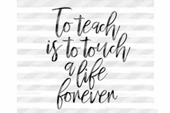To Teach is to touch a life forever Svg Cricut Dxf Eps Product Image 2