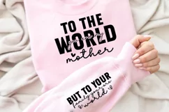 To The World You Are My Mother Sleeve SVG Product Image 2