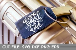 To Travel is to Live, Travel SVG, Hand Lettered Cut File Product Image 4