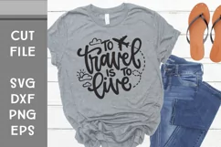 To Travel is to Live, Travel SVG, Hand Lettered Cut File Product Image 3