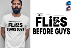 Flies Before Guys Funny Fly Fishing Vector Product Image 1