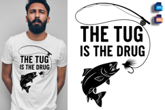 The Tug is the Drug Trout and Fly Fishing Hook Vector Design Product Image 1