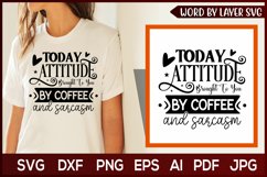 sarcastic svg design,today attitude brought svg,funny svg Product Image 1