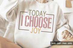 Today I Choose Joy - Motivational Design Product Image 1