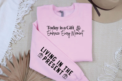 Today is a Gift Embrace Every Moment Sleeve SVG Product Image 3
