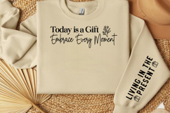 Today is a Gift Embrace Every Moment Sleeve SVG Product Image 2