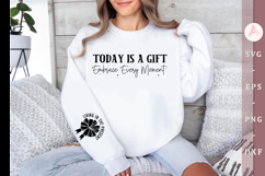 Today is a Gift Embrace Every Moment Sleeve SVG Design Product Image 1
