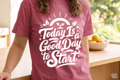 Today Is A Good Day To Start SVG PNG Quote Product Image 5