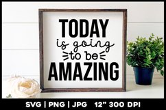 Motivational | Today is going to be amazing Product Image 1