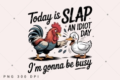Today Is Slap An Idiot Day PNG, Funny Sarcastic Quote Product Image 2
