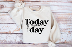Today is your day SVG, Positive vibes SVG Product Image 2