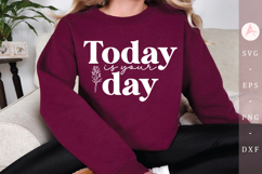Today is your day SVG, Positive vibes SVG Product Image 1