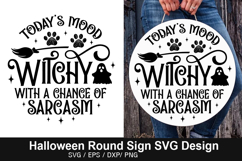 Today s mood witchy with SVG - Halloween Round Sign Product Image 1