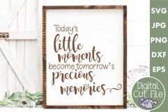 Today's Little Moments Farmhouse Home Sign Svg Product Image 1