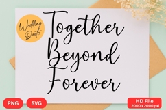 Together Beyond Forever - Wedding Quote SVG&#039;s Cut Product Image 1
