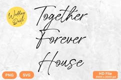 Together Forever House - Wedding Quote SVG&#039;s Cut Product Image 1