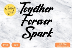 Together Forever Spark - Wedding Quote SVG&#039;s Cut Product Image 1