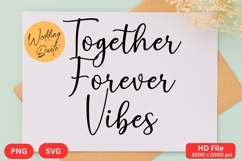 Together Forever Vibes - Wedding Quote SVG&#039;s Cut Product Image 1