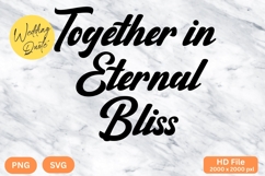 Together in Eternal Bliss - Wedding Quote SVG&#039;s Cut Product Image 1