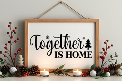 Together Is Home Sign SVG, Farmhouse Christmas Sign Product Image 4