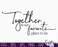 Farmhouse Sign Home Svg | Together Is Our Favorite Place Product Image 2
