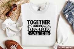 Together is our favourite place to SVG, Family SVG Product Image 1