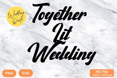 Together Lit Wedding - Wedding Quote SVG&#039;s Cut Product Image 1