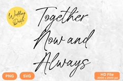 Together Now and Always - Wedding Quote SVG&#039;s Cut Product Image 1