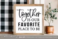 Together Is Our Favorite Place To Be Love Quote SVG Cut File Product Image 1