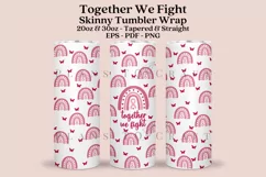 Together We Fight skinny tumbler sublimation wrap with high resolution and transparant background are for 20oz and 30oz skinny tumbler